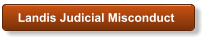 Landis Judicial Misconduct